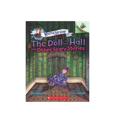 Mister Shivers. The Doll in the Hall and Other Scary Stories: An Acorn Book