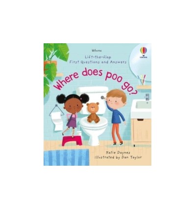 Lift-the-Flap First Questions and Answers. Where Does Poo Go?