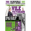 Horrible Histories. Vile Victorians