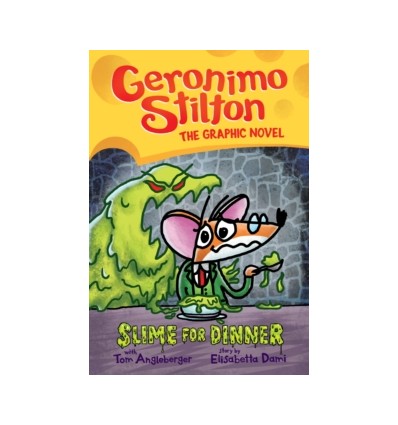 Slime for Dinner (Geronimo Stilton Graphic Novel)