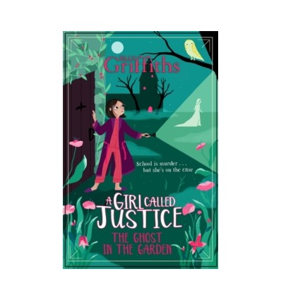 A Girl Called Justice: The Ghost in the Garden