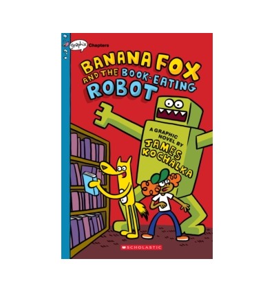 Banana Fox and the Book-Eating Robot