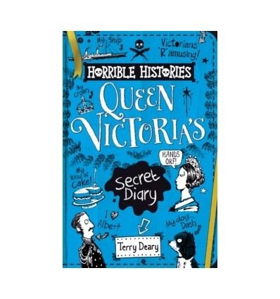 Horrible Histories. The Secret Diary of Queen Victoria
