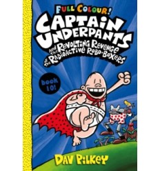 Captain Underpants: Two Wedgie-Powered Novels in One
