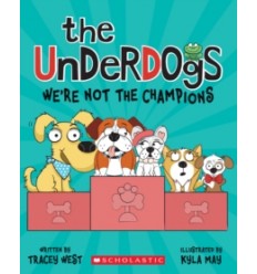 The Underdogs. We're Not the Champions