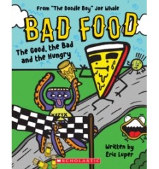 Bad Food. The Good, the Bad and the Hungry