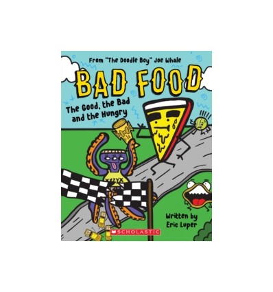 Bad Food. The Good, the Bad and the Hungry