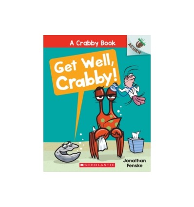 Get Well, Crabby!: An Acorn Book