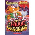 Geronimo Stilton. Have a Heart, Geronimo