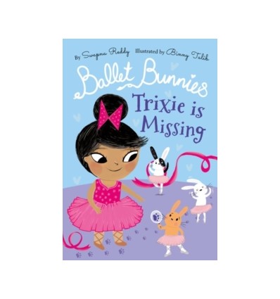 Ballet Bunnies: Trixie is Missing