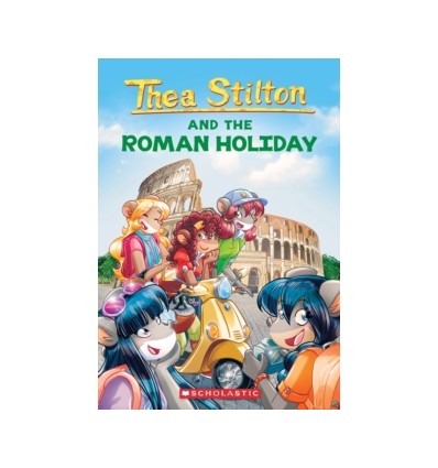 Thea Stilton. The Roman Holiday