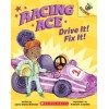 Racing Ace. Drive It! Fix It!: An Acorn Book