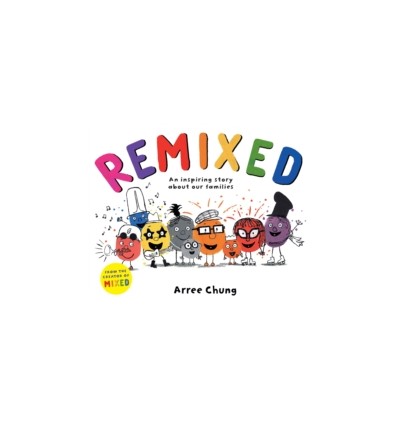 Remixed : An inspiring story about our families