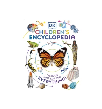DK Children's Encyclopedia : The Book That Explains Everything
