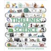 Timelines of Science : From Fossils to Quantum Physics