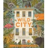 Wild City : Meet the animals who share our city spaces