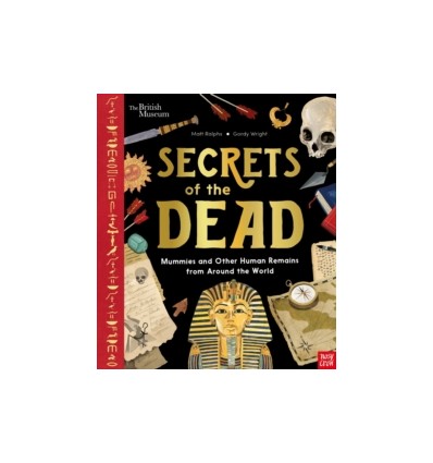 Secrets of the Dead : Mummies and Other Human Remains from Around the World