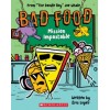 Bad Food 3: Mission Impastable