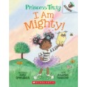 Princess Truly. I am Mighty. An Acorn Book