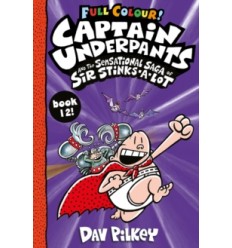 Captain Underpants: Two Wedgie-Powered Novels in One