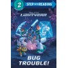 Step into Reading 2. Bug Trouble! (Disney/Pixar Lightyear)