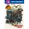 Step into Reading 3. Dinosaurs in the Wild! (Jurassic World Dominion)