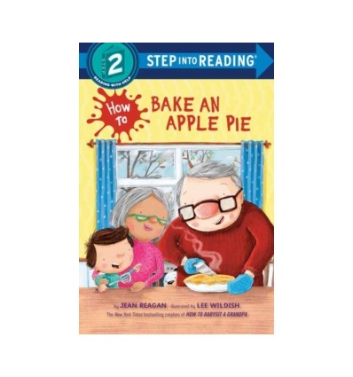 Step into Reading 2. How to Bake an Apple Pie
