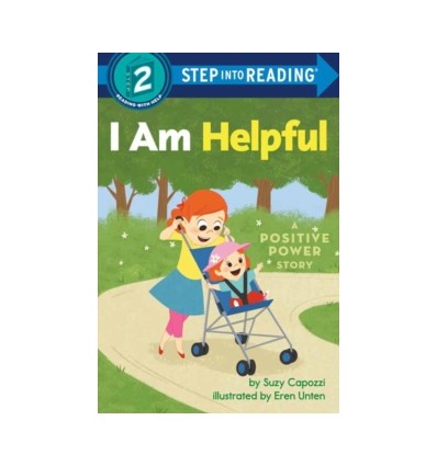 Step into Reading 2. I Am Helpful : A Positive Power Story