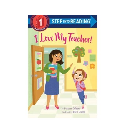 Step into Reading 1. I Love My Teacher!