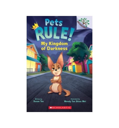Pets Rule! My Kingdom of Darkness: A Branches Book