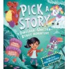 Pick a Story: A Dinosaur Unicorn Robot Adventure