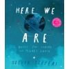 Here We Are : Notes for Living on Planet Earth