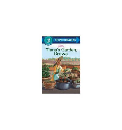 Step into Reading 2. Tiana's Garden Grows (Disney Princess)
