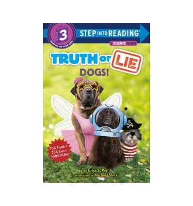 Step into Reading 3. Truth or Lie: Dogs!