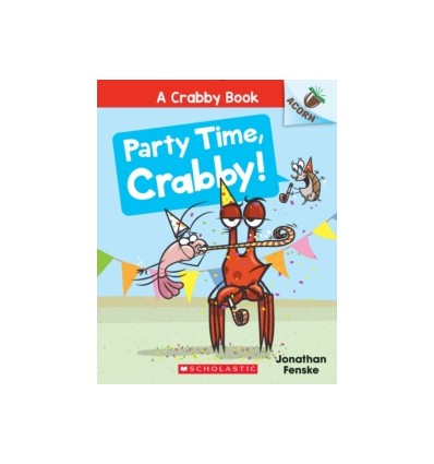 Party Time, Crabby!: An Acorn Book