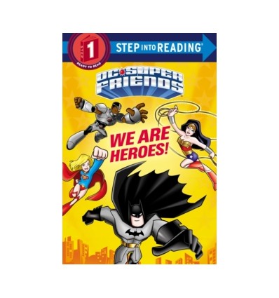 Step into Reading 1. We Are Heroes! (DC Super Friends)