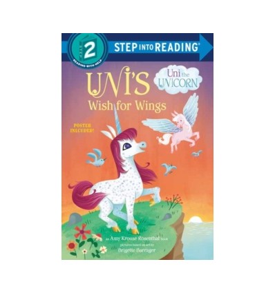 Step into Reading 2. Uni's Wish for Wings (Uni the Unicorn)
