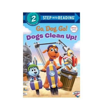 Step into Reading 2. Dogs Clean Up! (Netflix: Go, Dog. Go!)
