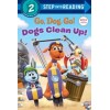 Step into Reading 2. Dogs Clean Up! (Netflix: Go, Dog. Go!)