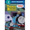 Step into Reading 2. Thomas and the Rocket (Thomas & Friends: All Engines Go)