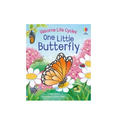 Usborne Life Cycles. One Little Butterfly
