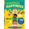 LifeHacks for Happiness : 100 Activities for Happy Kids