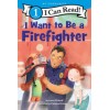 I can read 1. I Want to Be a Firefighter