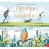 Grandpa and the Kingfisher