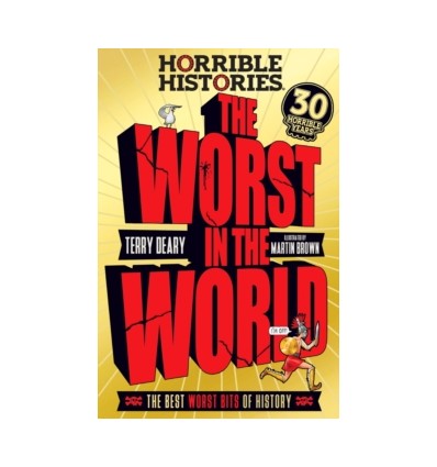 Horrible Histories. The Worst in the World