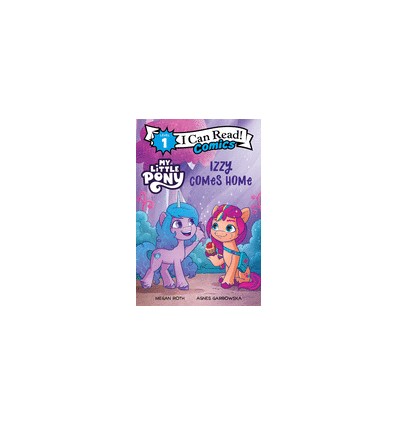 I can read 1. My Little Pony: Izzy Comes Home