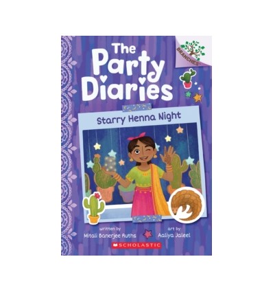 The Party Diaries. Starry Henna Night: A Branches Book