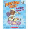Racing Ace. Build It! Jump It! An Acorn Book