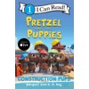 I can read 1. Pretzel and the Puppies: Construction Pups