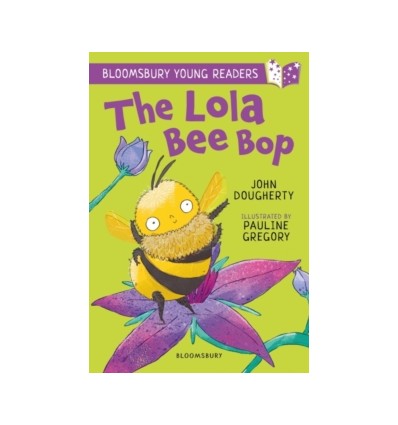 The Lola Bee Bop: A Bloomsbury Young Reader